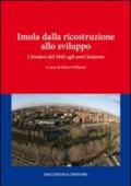 Imola dalla ricostruzione allo sviluppo. I sindaci dal 1945 agli anni settanta