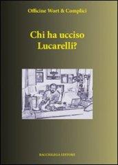 Chi ha ucciso Lucarelli