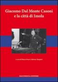 Giacomo dal Monte Casoni e la città di Imola (2 vol.)