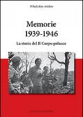 Memorie 1939-1946. La storia del II Corpo polacco