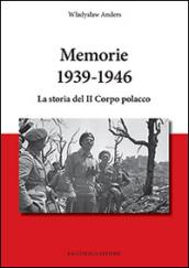 Memorie 1939-1946. La storia del II Corpo polacco