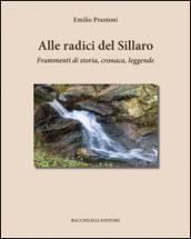 Alle radici del Sillaro. Frammenti di storia, cronaca, leggende