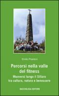 Percorsi nella valle del fitness. Muoversi lungo il Sillaro tra cultura, natura e benessere