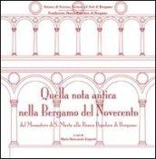 Quella nota antica nella Bergamo del Novecento. Dal Monastero di S. Marta alla Banca Popolare di Bergamo