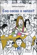 Con cacao o senza? 10 anni al bar: non solo caffè cappuccini, prosecco, aperitivi. Le storie incredibili della vita vissute al di là del balcone