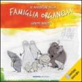 Le avventure della famiglia Organelli. Ediz. illustrata. Con CD Audio