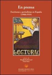 En prensa. Escritoras y periodistas en Espana (1900-1939)