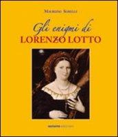 Gli enigmi di Lorenzo Lotto