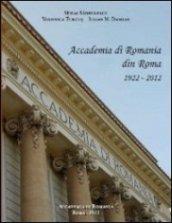 Accademia di Romania din Roma. 1922-2012