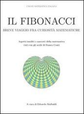 Il fibonacci. Breve viaggio fra curiosità matematiche