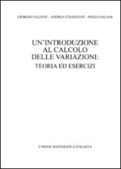 Un'introduzione al calcolo delle variazioni. Teoria ed esercizi