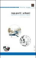 Rap-porti urbani. Sperimentazione di un laboratorio integrato