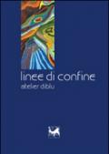 Linee di confine. Atelier diblu