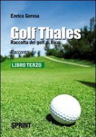Golf thales. Raccolta del golf di Bico. Libro terzo