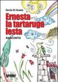 Ernesta la tartaruga lesta. Ediz. illustrata