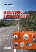 Il racconto secondo Matteo (di vacanze scandinave)