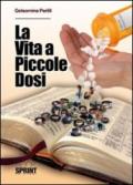 La vita a piccole dosi