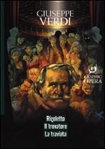 Verdi. Rigoletto, Il trovatore, La traviata. Con CD Audio