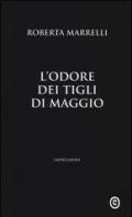 L' odore dei tigli di maggio. Impressioni