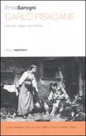 Carlo Pisacane. L'amore. L'Italia. Il socialismo