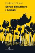 Senza disturbare i tulipani