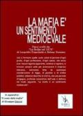 La mafia è un sentimento medioevale