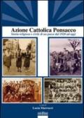 Azione Cattolica Ponsacco. Storia religiosa e civile di un paese dal 1920 ad oggi