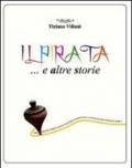 Il pirata... e altre storie. Ediz. illustrata