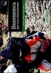 Srebrenica per non dimenticare