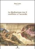 La mediazione tra il conflitto e l'accordo