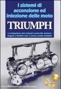 I sistemi di accensione ed iniezione delle moto Triumph. L'evoluzione dei sistemi controllo motore Sagem e Keihin con e senza sonda manbda