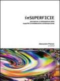 Insuperficie. Percezione e realizzazione delle superfici architettoniche contemporanee