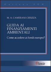 Guida ai finanziamenti ambientali. Come accedere ai fondi europei?