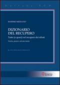 Dizionario del recupero. Tutto (o quasi) sul recupero dei rifiuti