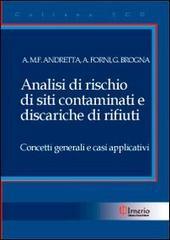 Analisi di rischio di siti contaminati e discariche di rifiuti. Concetti generali e casi applicativi