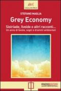 Grey economy. Sistriade, Ilveide e altri racconti