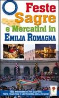 Feste, sagre e mercatini in Emilia Romagna. 1000 appuntamenti per scoprire paesi, tradizioni e gastronomia della regione