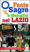 Feste, sagre e mercatini nel Lazio. 2450 appuntamenti per scoprire paesi, tradizioni e gastronomia della regione