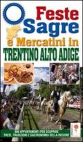 Feste, sagre e mercatini in Trentino Alto Adige. 600 appuntamenti per scoprire paesi, tradizioni e gastronomia della regione