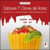 Sabores y olores de Roma. Recetas de la cocina romana y restaurantes típicos