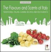 The flavours and scents of Italy. Traditional italian cuisine. Recipes and restaurants