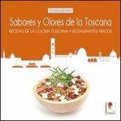 Sabores y olores de la Toscana. Recetas de la cocina toscana y restaurants tipicos