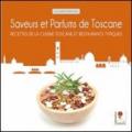 Saveurs et parfums de Toscane. Recettes de la cuisine toscane et restaurants typiques