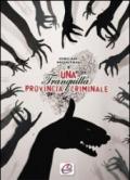 Tranquilla provincia criminale (Una)