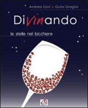 Divinando. Le stelle nel bicchiere