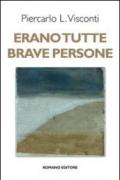 Erano tutte brave persone