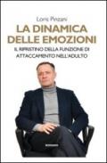 La dinamica delle emozioni. Il ripristino della funzione di attaccamento