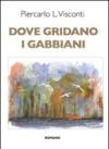 Dove gridano i gabbiani