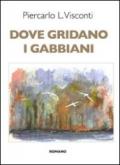 Dove gridano i gabbiani