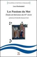 Les passions du mot. Etudes de littérature francaise du XV siècle. Ediz. italiana e francese